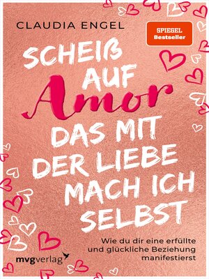 cover image of Scheiß auf Amor, das mit der Liebe mach ich selbst